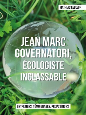 cover image of Jean Marc Governatori, écologiste inclassable